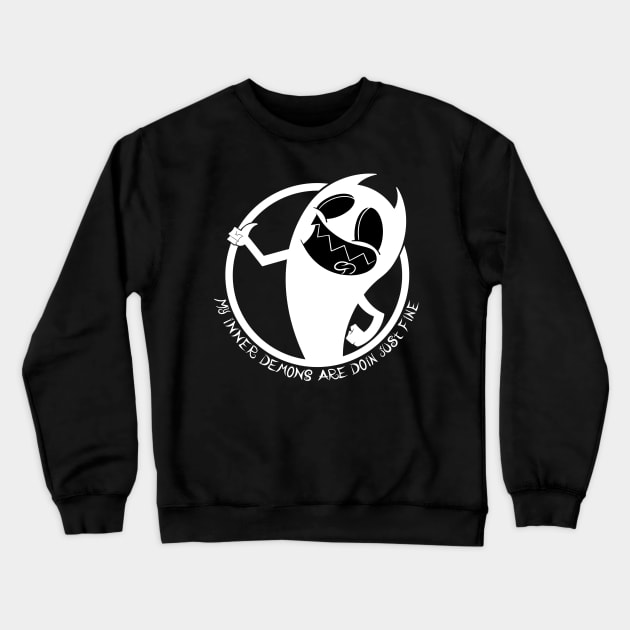 It's a New Year and My Inner Demons are Doin Just Fine W&B Crewneck Sweatshirt by chrisnazario